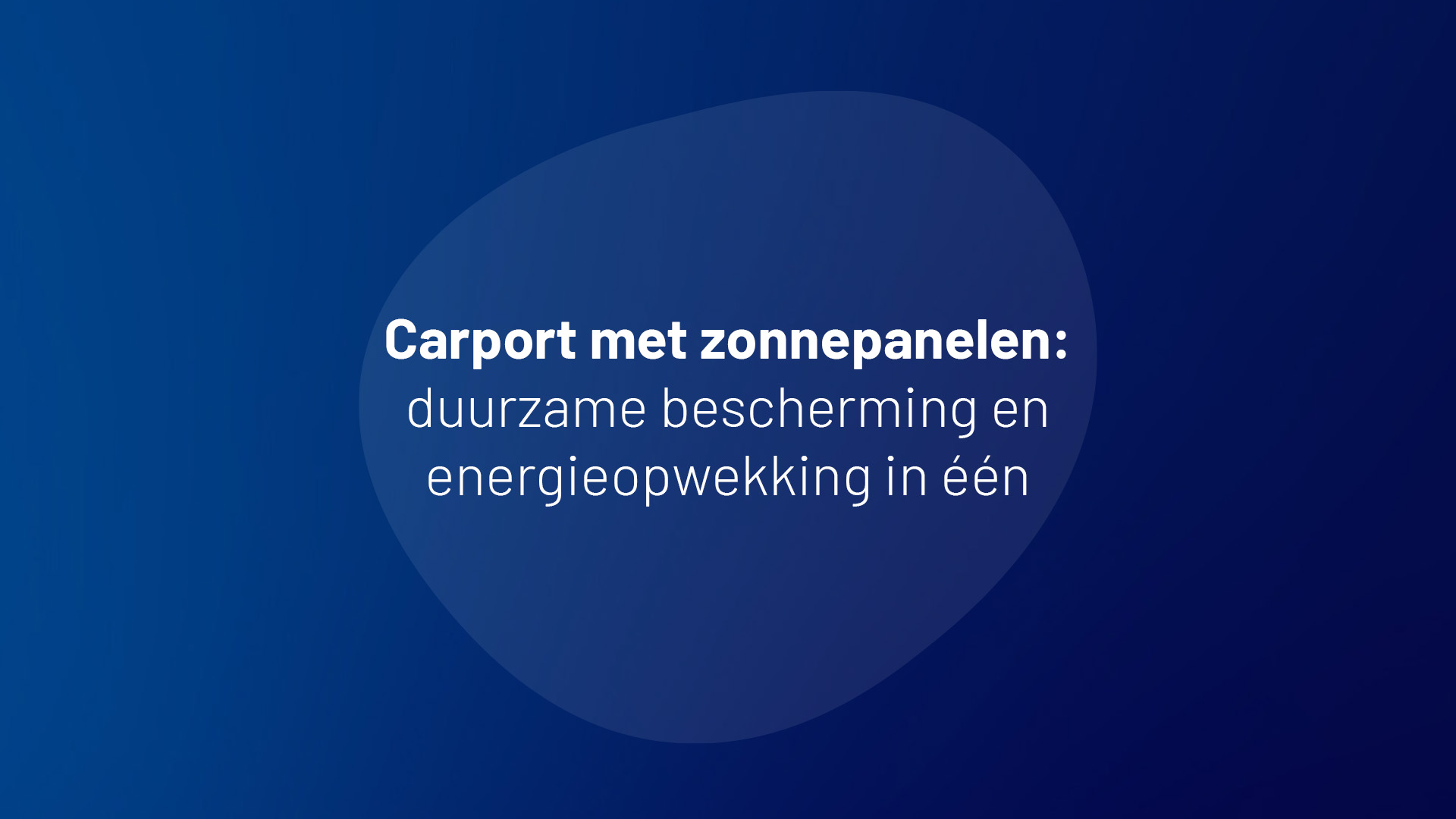 Carport met zonnepanelen- duurzame bescherming en energieopwekking in één